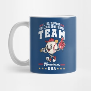 Funny Local Sports Team: Baseball Design For Non-Sports Watchers Mug